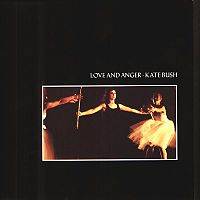 Kate Bush : Love and Anger